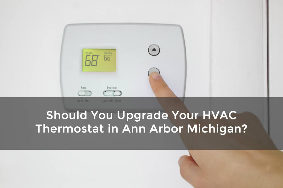 Should You Upgrade Your HVAC Thermostat in Ann Arbor Michigan?