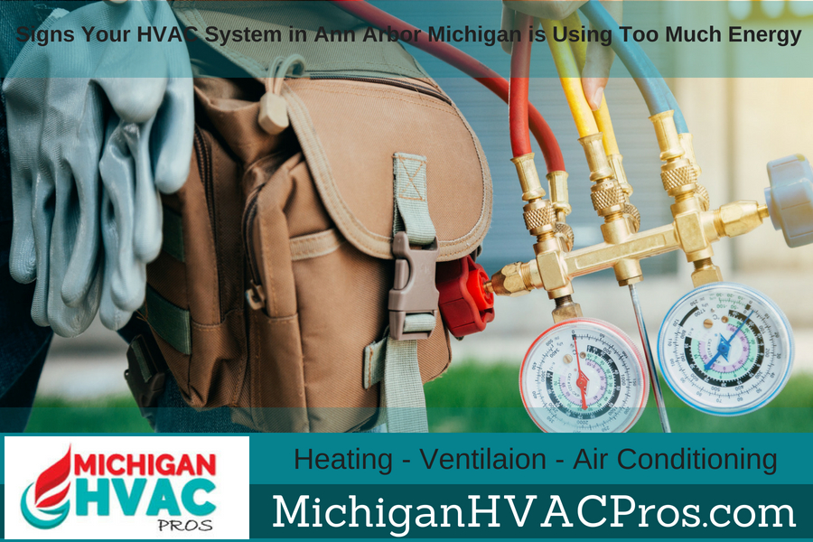 Signs Your HVAC System in Ann Arbor Michigan is Using Too Much Energy