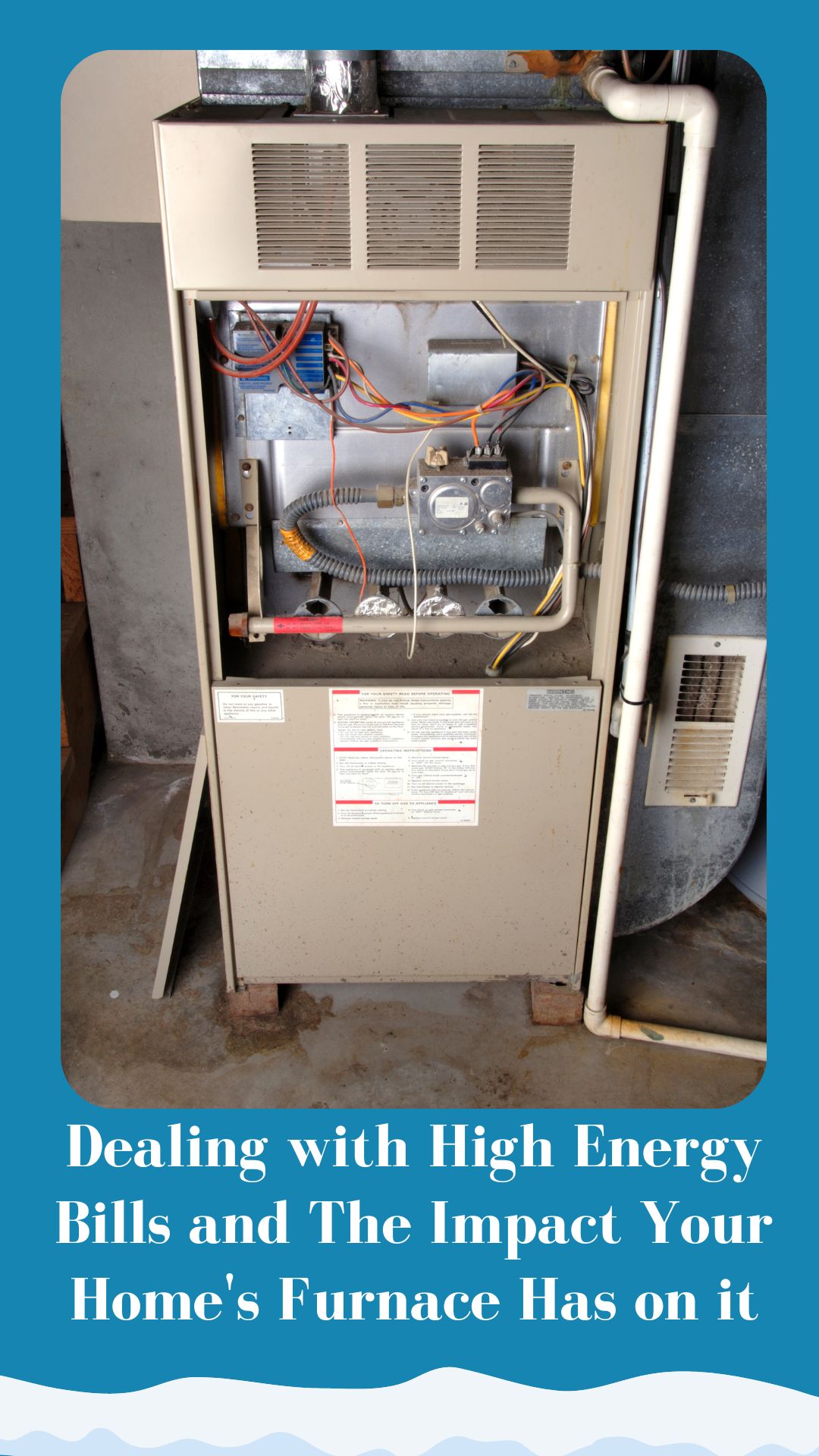 Dealing with High Energy Bills and The Impact Your Home's Furnace Has on it